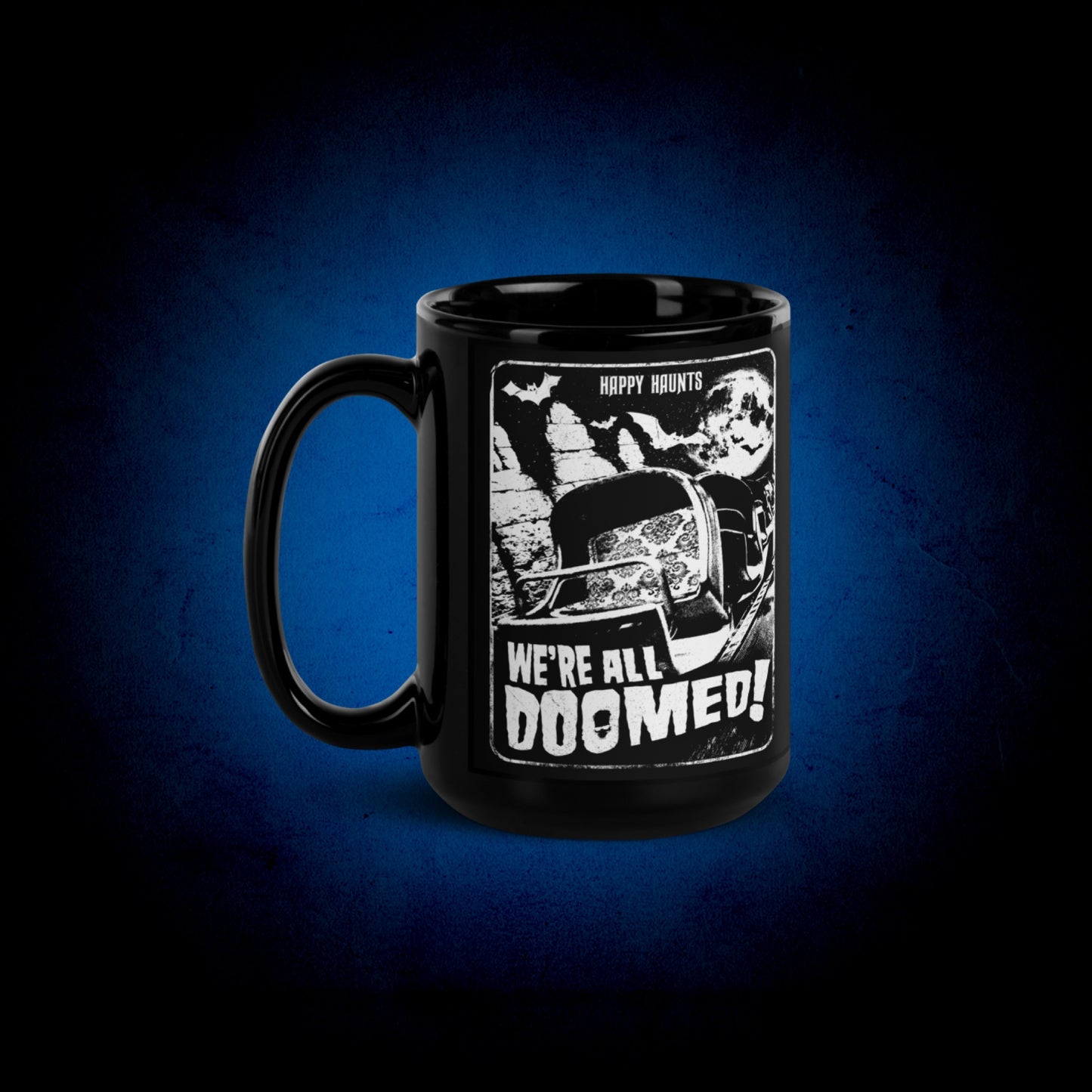 
                  
                    We're All Doomed! - Mug
                  
                
